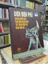 ĐIỆN BIÊN PHỦ MỐC VÀNG THỜI ĐẠI (BÌA CỨNG) 