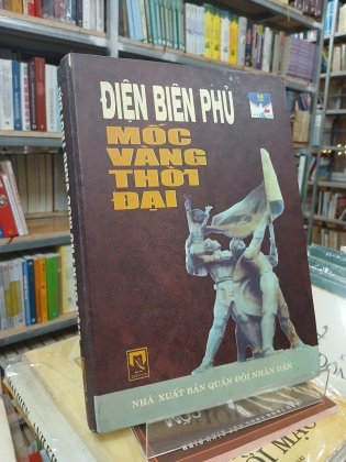 ĐIỆN BIÊN PHỦ MỐC VÀNG THỜI ĐẠI (BÌA CỨNG) 