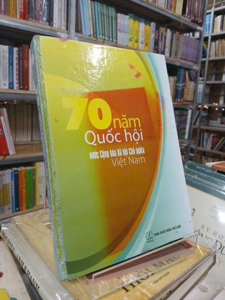 TÌM HIỂU 70 NĂM QUỐC HỘI NƯỚC CỘNG HÒA XÃ HỘI CHỦ NGHĨA VIỆT NAM (BÌA CỨNG) - CAO THIỂM