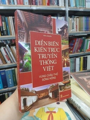 DIỄN BIẾN KIẾN TRÚC TRUYỀN THỐNG VIỆT VÙNG ĐỒNG BẰNG CHÂU THỔ SÔNG HỒNG - TRẦM LÂM BIỀN
