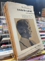 TỰ DO ĐẦU TIÊN VÀ CUỐI CÙNG - KRISHNAMURTI (PHẠM CÔNG THIỆN dịch)
