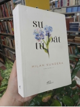 SỰ BẤT TỬ - MILAN KUNDERA ( Ngân Xuyên dịch thuật)