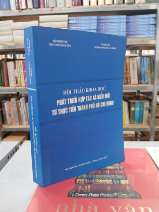 HỘI THẢO KHOA HỌC PHÁT TRIỂN HỢP TÁC XÃ KIỂU MỚI TỪ THỰC TIỄN THÀNH PHỐ HỒ CHÍ MINH