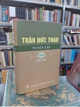 TRẦN ĐỨC THẢO TUYỂN TẬP - TẬP 3 (1986 - 1993) (BÌA CỨNG)
