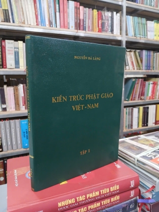 KIẾN TRÚC PHẬT GIÁO VIỆT NAM TẬP 1 - NGUYỄN BÁ LĂNG
