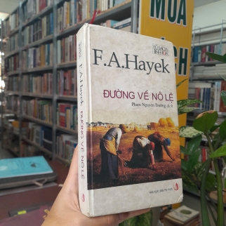 ĐƯỜNG VỀ NÔ LỆ - F. A. HAYEK (Phạm Nguyên Trường dịch)