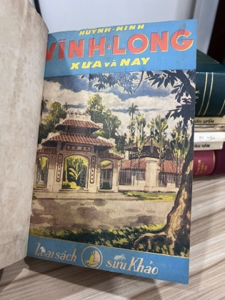 VĨNH LONG XƯA VÀ NAY - HUỲNH MINH