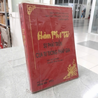 HÀN PHI TỬ: SỰ PHÁT TRIỂN CỦA TƯ TƯỞNG PHÁP GIA ( HÀN THẾ CHÂN DỊCH)