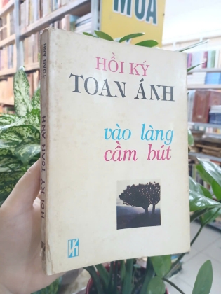 HỒI KÝ TOAN ÁNH - VÀO LÀNG CẦM BÚT 