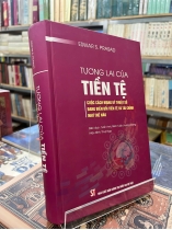 TƯƠNG LAI CỦA TIỀN TỆ (BÌA CỨNG) - ESWAR S. PRASAD