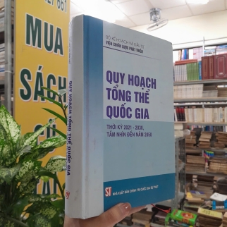 QUY HOẠCH TỔNG THỂ QUỐC GIA THỜI KỲ 2021 - 2030, TẦM NHÌN ĐẾN NĂM 2030 (BÌA CỨNG)