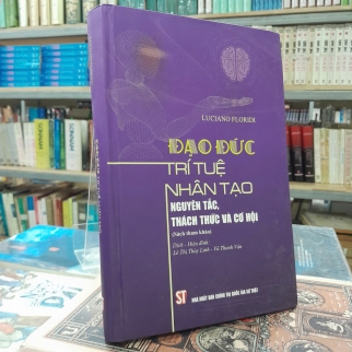 ĐẠO ĐỨC TRÍ TUỆ NHÂN TẠO - LUCIANO FLORIDI ( BÌA CỨNG, LÊ THỊ THÙY LINH DỊCH)