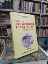 50 NĂM CHẤN HƯNG PHẬT GIÁO VIỆT NAM (BÌA CỨNG) - THÍCH THIỆN HOA