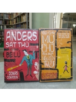 ANDERS SÁT THỦ CÙNG BÈ LŨ, CÔ GÁI MÙ CHỮ PHÁ BOM NGUYÊN TỬ - JONAS JONASSON 