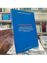 HỘI THẢO KHOA HỌC TRUNG TƯỚNG NGUYỄN BÌNH NHÀ QUÂN SỰ TÀI NĂNG ĐỨC ĐỘ