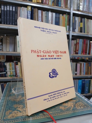 PHẬT GIÁO VIỆT NAM NGÀY NAY (1971) (BÌA CỨNG) - THÍCH THIỆN HOA