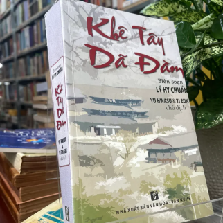KHÊ TÂY DÃ ĐÀM - TRẦN THỊ BÍCH PHƯỢNG (dịch)