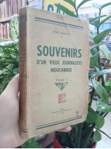 SOUVENIRS D'UN VIEUX JOURNALISTE INDOCHINOIS (KÝ ỨC NHÀ BÁO ĐÔNG DƯƠNG GIÀ) - HENRI LAMAGAT