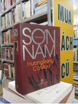 TẬP TRUYỆN HƯƠNG RỪNG CÀ MAU (BÌA CỨNG) - SƠN NAM 