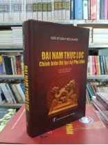 ĐẠI NAM THỰC LỤC CHÍNH BIÊN ĐỆ LỤC KỶ PHỤ BIÊN (BÌA CỨNG) - CAO TỰ THANH DỊCH VÀ GIỚI THIỆU