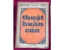 THUẬT HUẤN CÁN - HOÀNG XUÂN VIỆT
