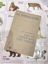 THƯ VỀ NHÂN BẢN CHỦ NGHĨA - HEIDEGGER (TRẦN XUÂN KIÊM DỊCH THUẬT)