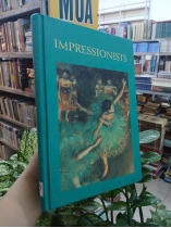 IMPRESSIONISTS (TRƯỜNG PHÁI ẤN TƯỢNG) [BÌA CỨNG]