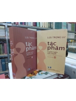 LƯU TRỌNG LƯ - TÁC PHẨM TRUYỆN NGẮN, TIỂU THUYẾT (TRỌN BỘ 2 TẬP)
