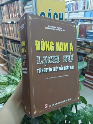 ĐÔNG NAM Á LỊCH SỬ TỪ NGUYÊN THỦY ĐẾN NGÀY NAY - LƯƠNG NINH 