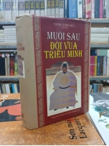 MƯỜI SÁU ĐỜI VUA TRIỀU MINH (BÌA CỨNG) - VƯƠNG THIÊN HỮU