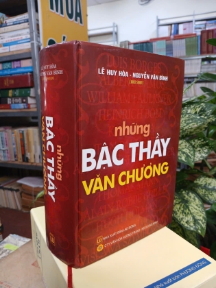 NHỮNG BẬC THẦY VĂN CHƯƠNG (BÌA CỨNG) - LÊ HUY HÒA, NGUYỄN VĂN BÌNH