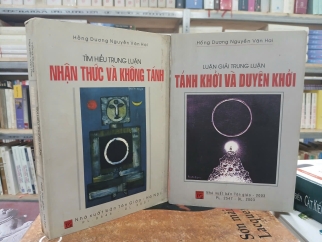 TÌM HIỂU VÀ LUẬN GIẢI TRUNG LUẬN - NHẬN THỨC VÀ KHÔNG TÁNH + TÁNH KHỞI VÀ NGUYÊN KHỞI - HỒNG DƯƠNG NGUYỄN VĂN HAI