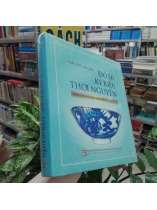 ĐỒ SỨ KÝ KIỂU THỜI NGUYỄN - TRẦN ĐỨC ANH SƠN