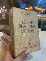 LỊCH SỬ PHẬT GIÁO VIỆT NAM - MINH CHI, LÝ KIM HOA, HÀ VĂN TẤN, HÀ THÚC MINH, NGUYỄN TÀI THƯ