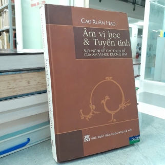 ÂM VỊ HỌC VÀ TUYẾN TÍNH (BÌA CỨNG) - CAO XUÂN HẠO