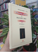PHƯƠNG PHÁP QUYỂN 6 - ĐẠO ĐỨC HỌC  - EDGAR MORIN (CHU TIẾN ÁNH DỊCH)