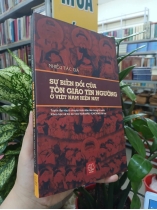 SỰ BIẾN ĐỔI CỦA TÔN GIÁO TÍN NGƯỠNG Ở VIỆT NAM HIỆN NAY
