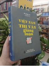 VIỆT NAM THI VĂN GIẢNG LUẬN (BÌA CỨNG) - HÀ NHƯ CHI