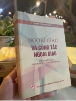 NGOẠI GIAO VÀ CÔNG TÁC NGOẠI GIAO - VŨ DƯƠNG HUÂN