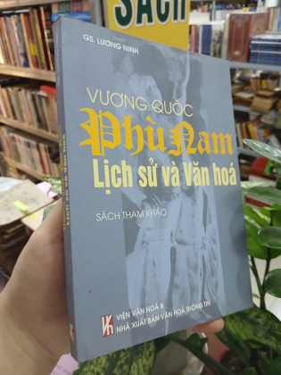 VƯƠNG QUỐC PHÙ NAM - LỊCH SỬ VÀ VĂN HÓA - LƯƠNG NINH
