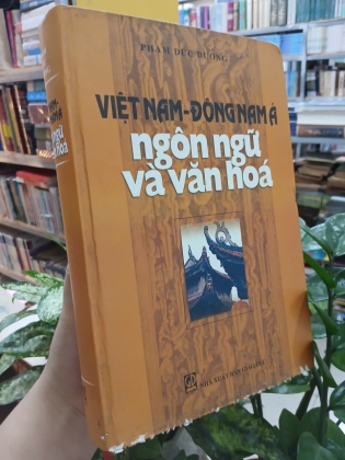 VIỆT NAM - ĐÔNG NAM Á NGÔN NGỮ VÀ VĂN HÓA (BÌA CỨNG) - PHẠM ĐỨC DƯƠNG