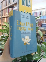 ĐẠO PHẬT NGÀY NAY (BÌA CỨNG) - NYKKYO NIWANO (TRẦN TUẤN MẪN DỊCH) 