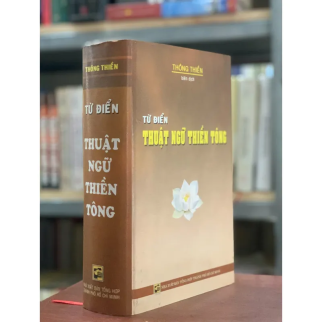 TỪ ĐIỂN THUẬT NGỮ THIỀN TÔNG (BÌA CỨNG) - THÔNG THIỀN