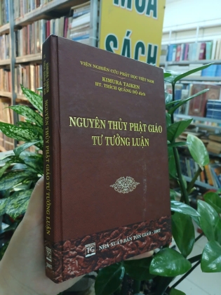 NGUYÊN THỦY PHẬT GIÁO TƯ TƯỞNG LUẬN (BÌA CỨNG) - KIMURA TAIKEN (THÍCH QUẢNG ĐỘ DỊCH)