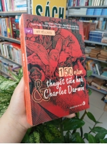 150 NĂM THUYẾT TIẾN HÓA VÀ CHARLES DARWIN 