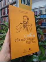 HỒI KÝ CỦA MỘT ÔNG GIÀ VIỆT HỌC - LEOPOLD CADIERE (ĐỖ TRINH HUỆ BIÊN KHẢO)