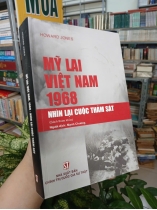 MỸ LAI VIỆT NAM 1968 - NHÌN LẠI CUỘC THẢM SÁT - HOWARD JONES (NGƯỜI DỊCH: MẠNH CHƯƠNG)