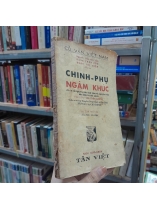 CHINH PHỤ NGÂM KHÚC - ĐẶNG TRẦN CÔN, ĐOÀN THỊ ĐIỂM (TÔN THẤT LƯƠNG DẪN GIẢI, CHÚ THÍCH)