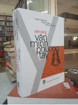 NỀN TẢNG VĂN MINH PHƯƠNG TÂY (BÌA CỨNG)