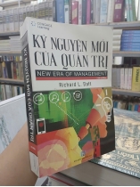 KỶ NGUYÊN MỚI CỦA QUẢN TRỊ - RICHARD L. DAFT (BIÊN DỊCH: NGUYỄN HÙNG PHONG)